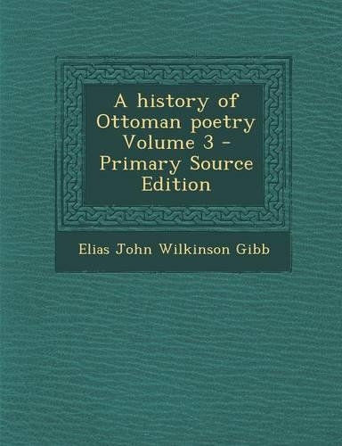 A History of Ottoman Poetry Volume 3
