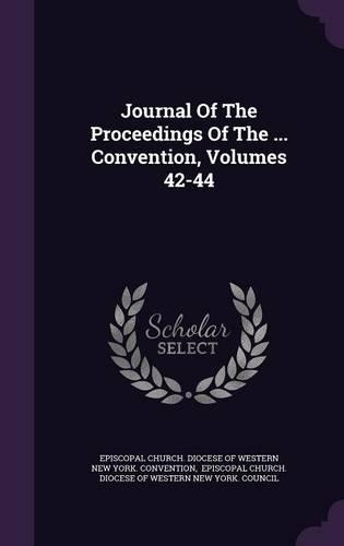 Journal of the Proceedings of the ... Convention, Volumes 42-44