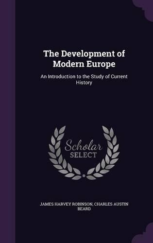 The Development of Modern Europe: An Introduction to the Study of Current History(English)
