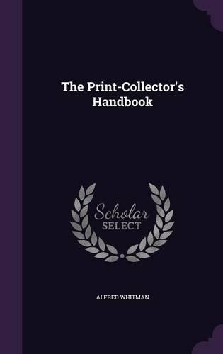 The Print-Collector's Handbook: (English)