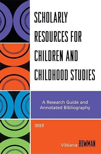 Scholarly Resources for Children and Childhood Studies