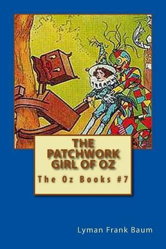 The Patchwork Girl of Oz: The Oz Books #7