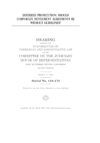 Deferred prosecution: should corporate settlement agreements be without guidelines?