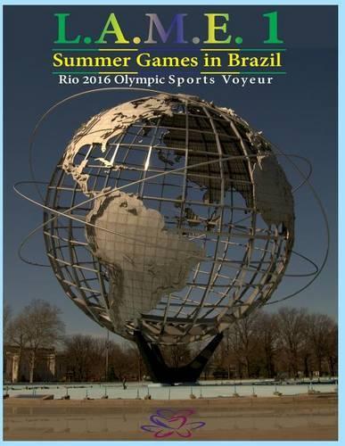L.A.M.E. 1 Summer Games in Brazil Rio 2016 Olympic Sports Voyeur
