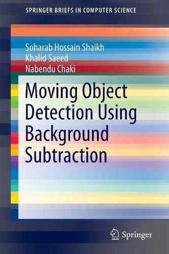 Moving Object Detection Using Background Subtraction: (SpringerBriefs in Computer Science)