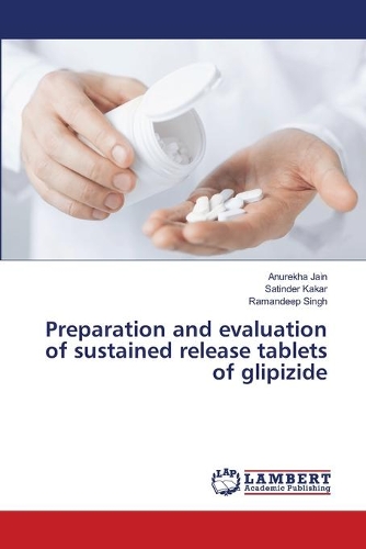 Preparation and evaluation of sustained release tablets of glipizide