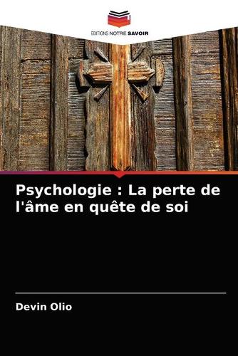 Psychologie: La perte de l'âme en quête de soi