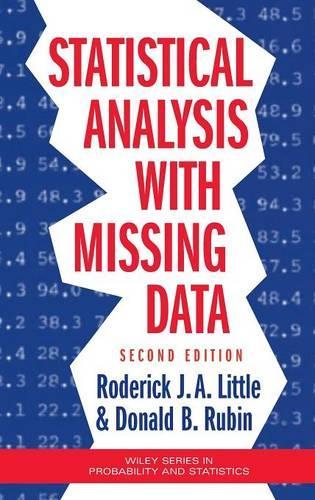 Statistical Analysis with Missing Data: (Wiley Series in Probability and Statistics)