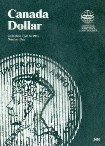 Official Whitman Coin Folder: Canada Dollars Folder #1: 1935-1952