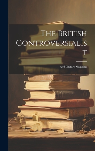 The British Controversialist