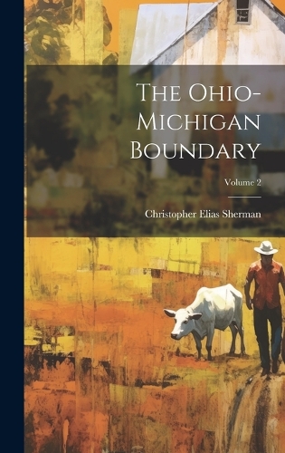 The Ohio-Michigan Boundary; Volume 2