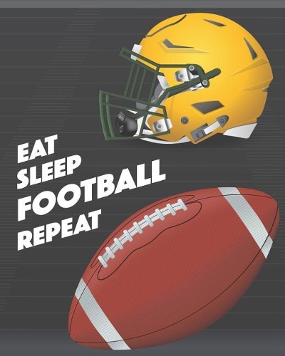 Eat Sleep Football Repeat