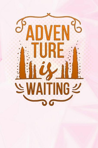 adventure is waiting