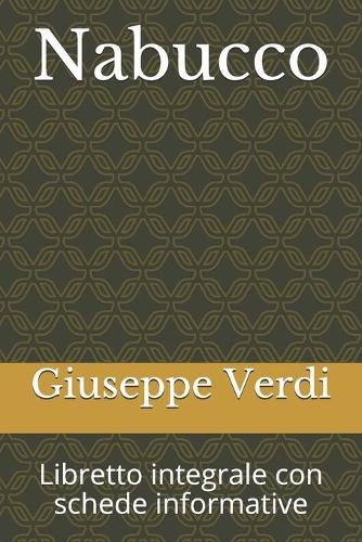 Nabucco: Libretto integrale con schede informative(15 Libretti d'Opera)