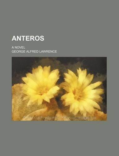 Anteros; A Novel