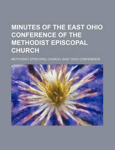 Minutes of the East Ohio Conference of the Methodist Episcopal Church