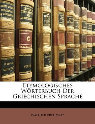 Etymologisches Wörterbuch Der Griechischen Sprache