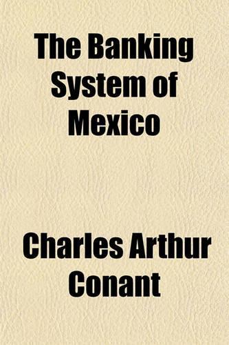 The Banking System of Mexico Volume 16