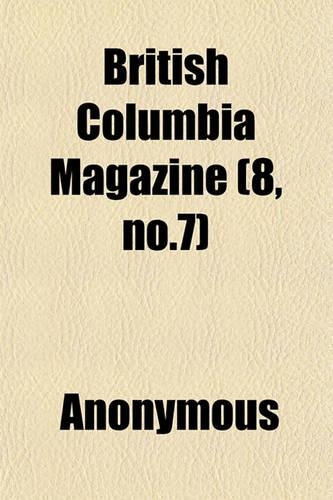 British Columbia Magazine (8, No.7)