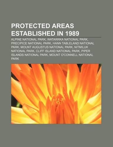 Protected Areas Established in 1989: Alpine National Park, Watarrka National Park, Precipice National Park, Hann Tableland National Park(English)