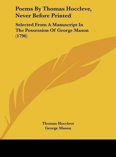Poems by Thomas Hoccleve, Never Before Printed