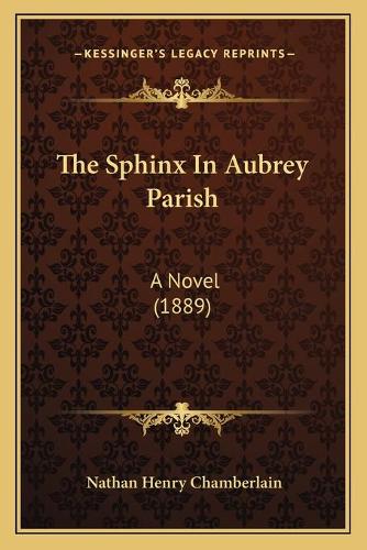 Sphinx In Aubrey Parish: A Novel (1889)(English)