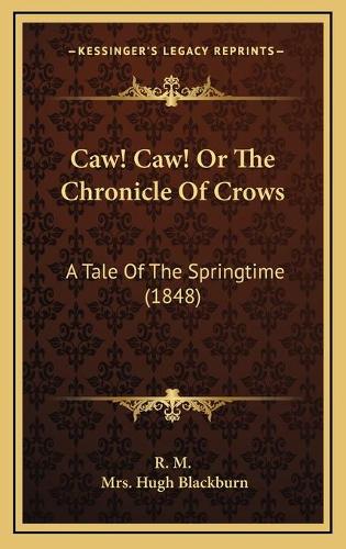 Caw! Caw! Or The Chronicle Of Crows