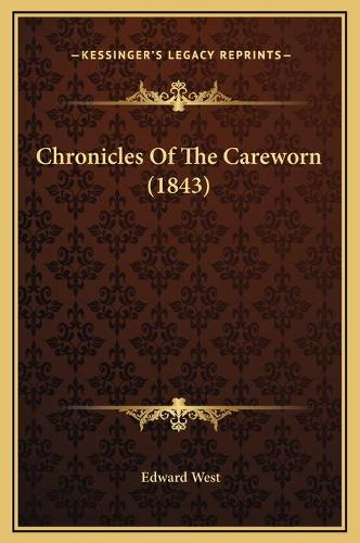 Chronicles Of The Careworn (1843)
