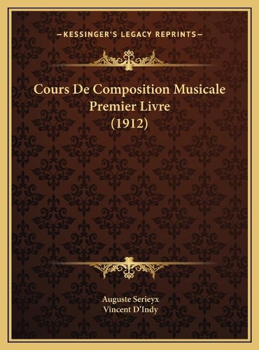Cours De Composition Musicale Premier Livre (1912)