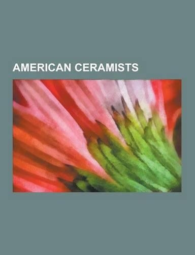 American Ceramists: Sergei Isupov, Mary Tuthill Lindheim, Kenneth Price, Steven Kemenyffy, Tony Marsh, Otto and Vivika Heino, Peter Voulko(English)