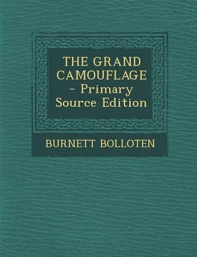 The Grand Camouflage - Primary Source Edition