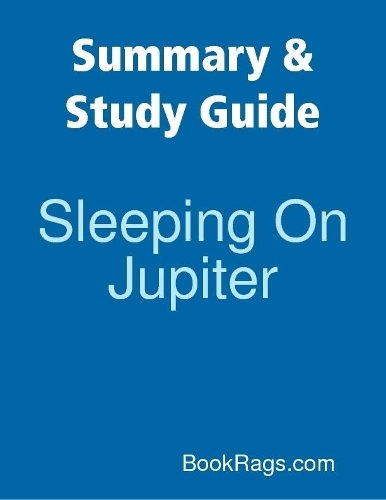 Summary & Study Guide: Sleeping On Jupiter