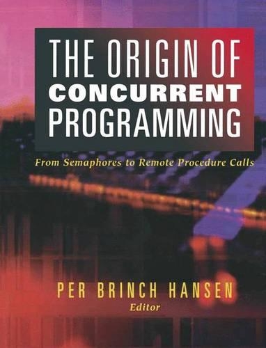 The Origin of Concurrent Programming: From Semaphores to Remote Procedure Calls
