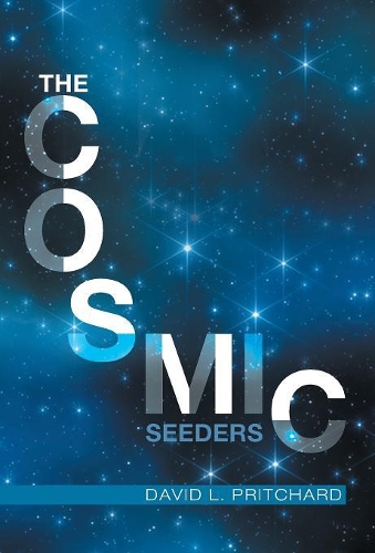 The Cosmic Seeders: (English)