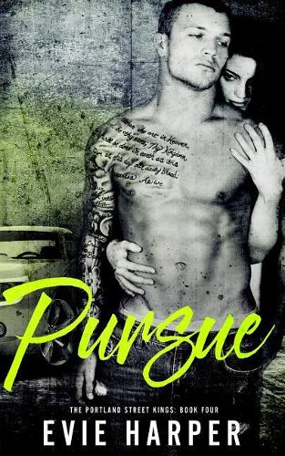 Pursue: (Portland Street Kings)