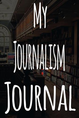 My Journalism Journal: The perfect gift for the student in your life - unique record keeper!