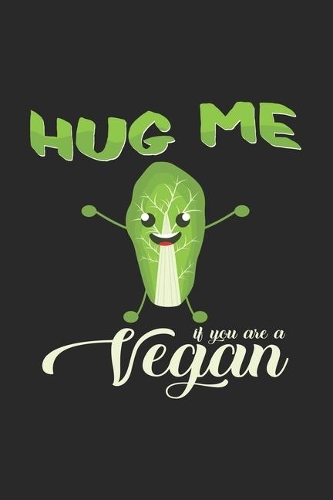 Hug me if you are a vegan: 6x9 Veganism - blank with numbers paper - notebook - notes