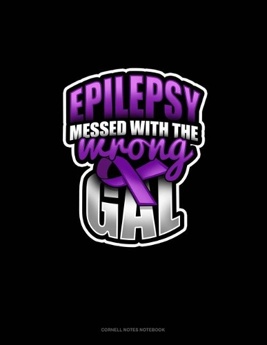 Epilepsy Messed With The Wrong Gal