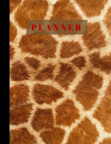 Planner: Giraffe Print Pattern Design Cover, Large Format 8.5"x11" Undated Monthly Scheduler with Daily Habit Tracker and Motivational Quotes