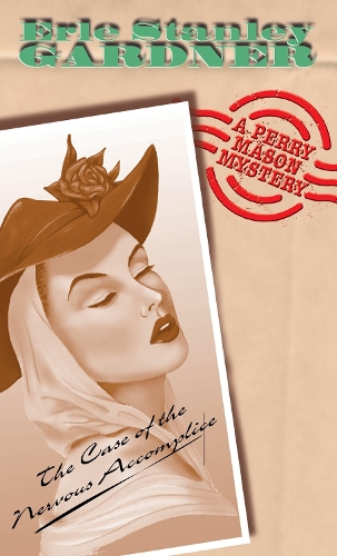 The Case Of The Nervous Accomplice: (47 Perry Mason)