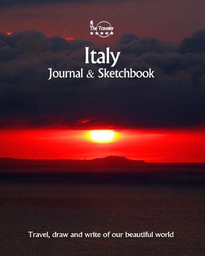 Italy Journal & Sketchbook: Travel, Draw and Write of Our Beautiful World(19 Journals & Sketchbooks / 8x10 Inch 170 Pages)