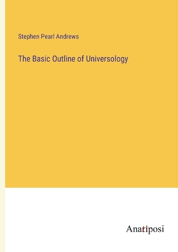 The Basic Outline of Universology