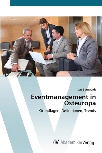 Eventmanagement in Osteuropa: (German)