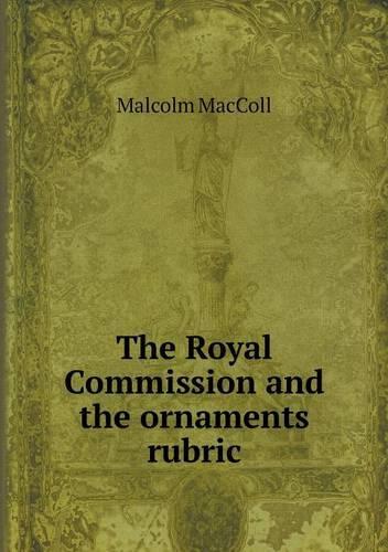 The Royal Commission and the ornaments rubric: (English)