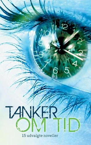Tanker om tid: 15 udvalgte noveller(Danish)