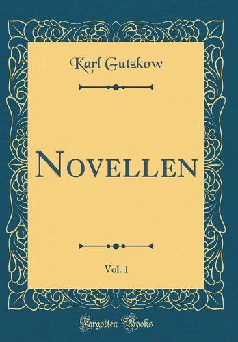 Novellen, Vol. 1 (Classic Reprint)