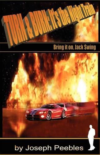 Turn & Burn: It's the Night Train. Bring It On, Jack Swing(English)