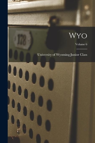 Wyo; Volume 6
