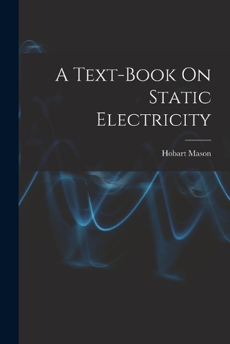 A Text-Book On Static Electricity