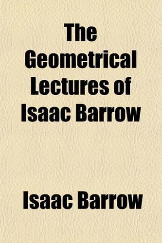 The Geometrical Lectures of Isaac Barrow
